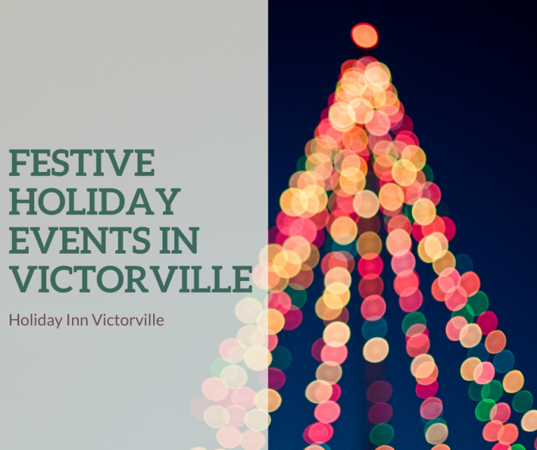 Festive Holiday Events in Victorville, CA Holiday Inn Victorville CA
