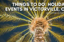 Things To Do: Holiday Events in Victorville, CA