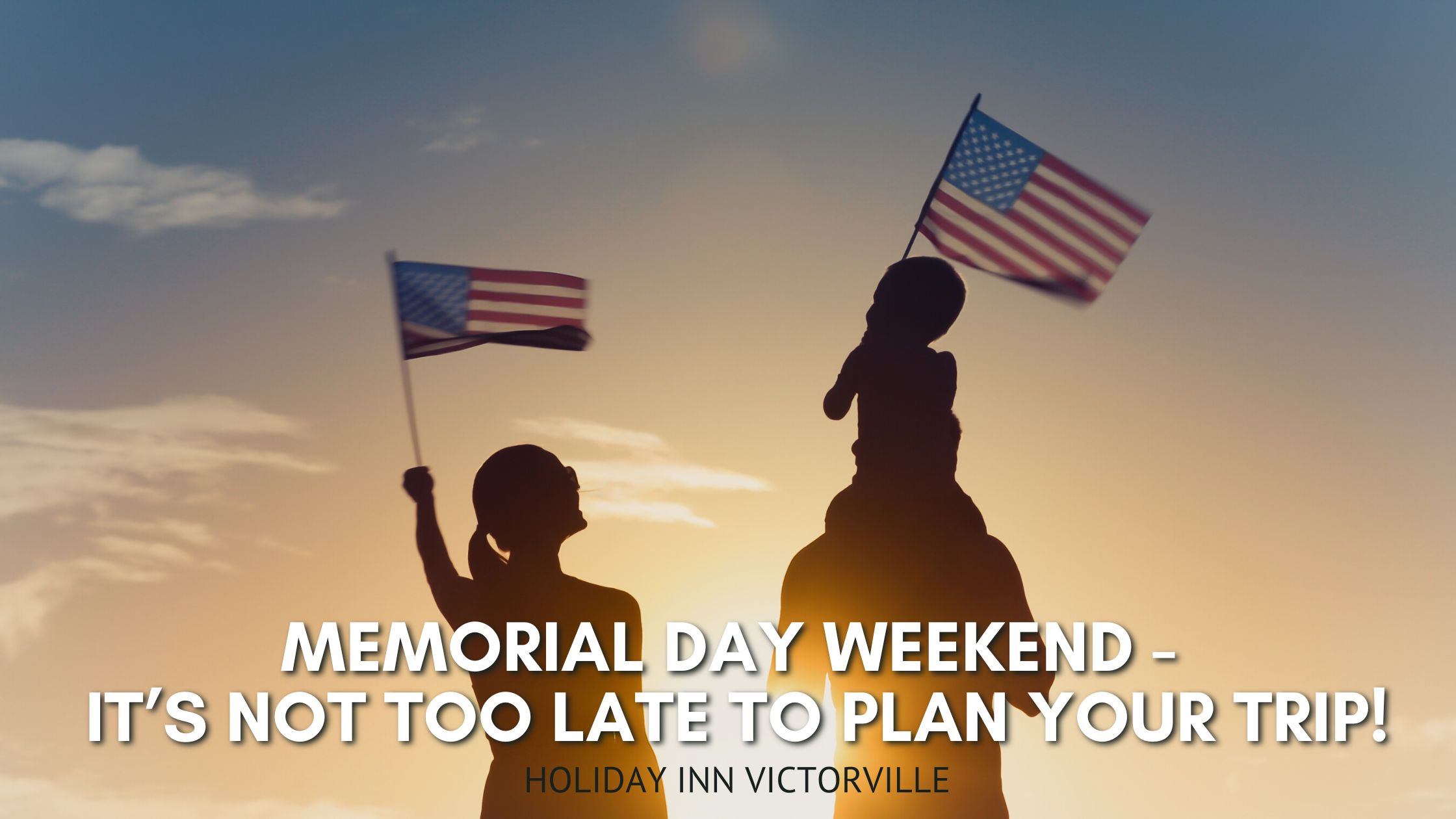 Plan Your Memorial Day Weekend