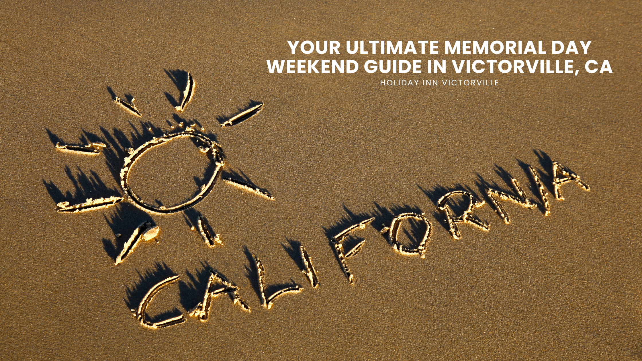 Your Ultimate Memorial Day Weekend Guide in Victorville, CA